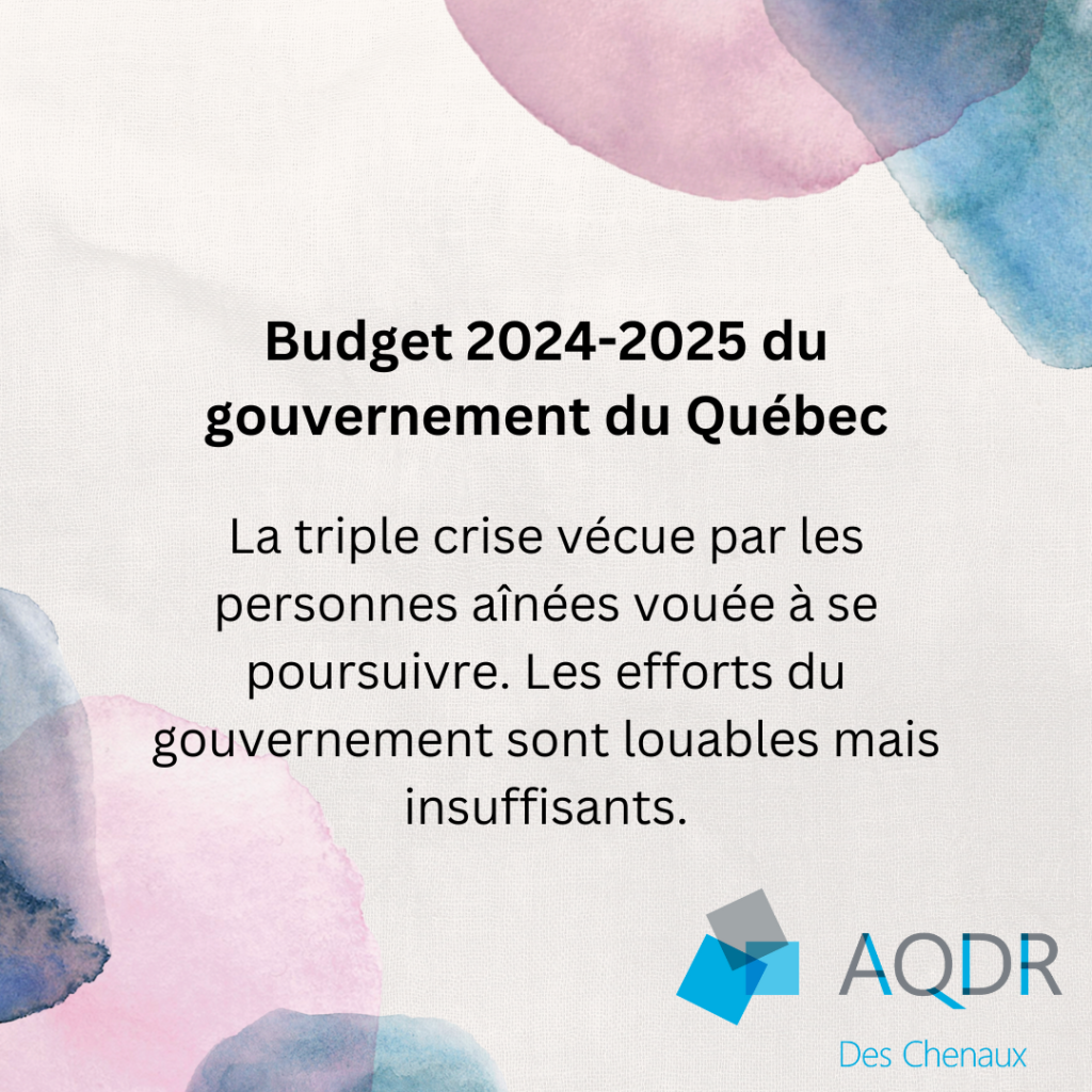Réaction de l'AQDR nationale au budget 2024-2025 de Québec: des petits pas bien timides qui ne répondent pas adéquatement aux crises qui touchent les aînées!